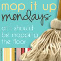 mop it up mondays