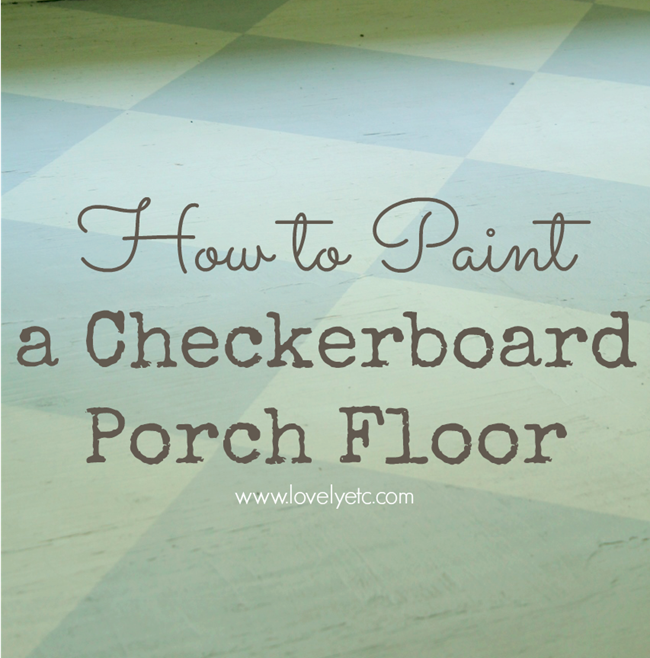 how to paint a checkerboard porch floor