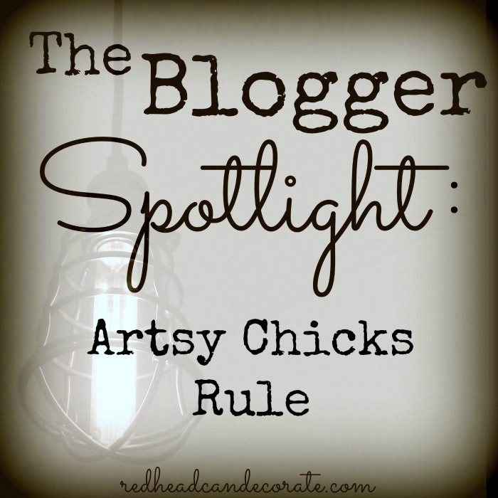 The Blogger Spotlight Artsy Chicks Rule