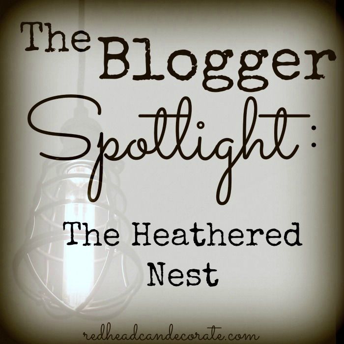 The Heathered Nest Blogger Spotlight