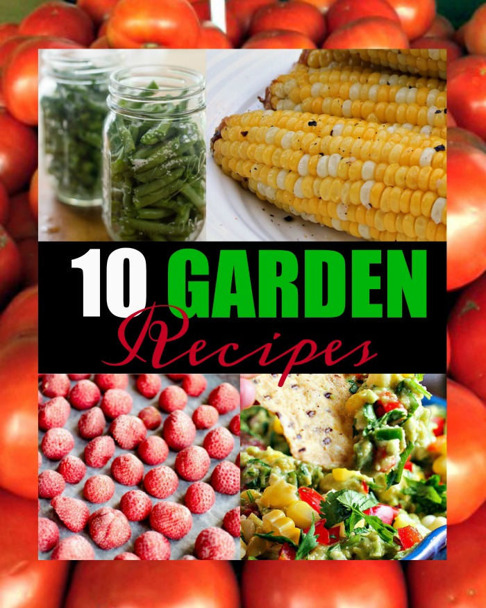 10 Garden Recipes