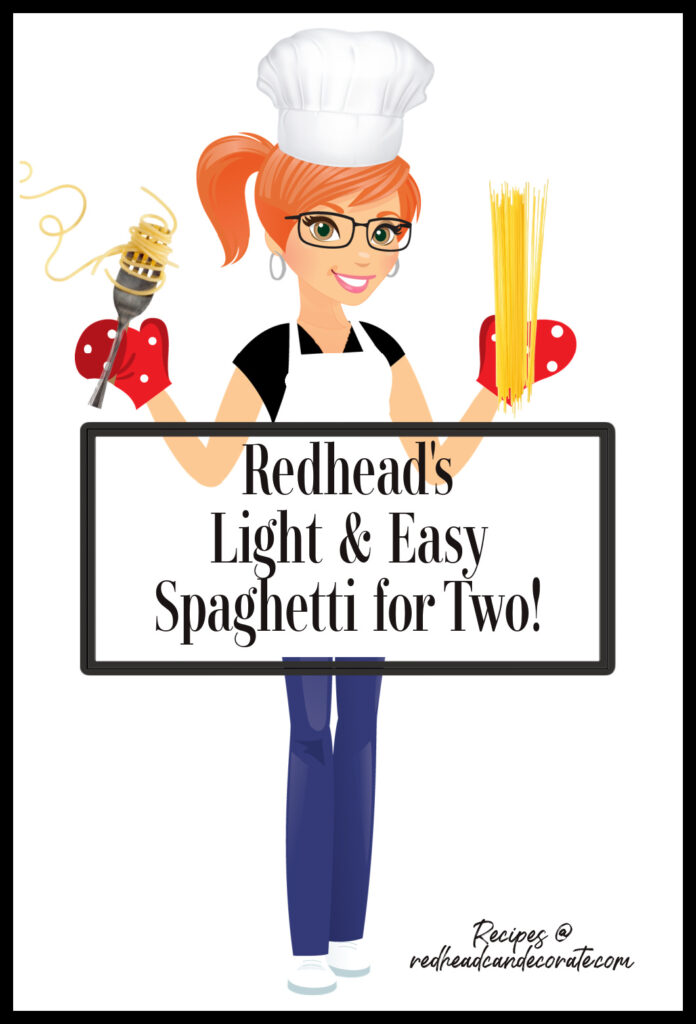 Redhead's Light & Easy Spaghetti  Dishes for Two is a one pot satisfying pasta recipe that takes the guess work out of cooking for 2 people without added calories!