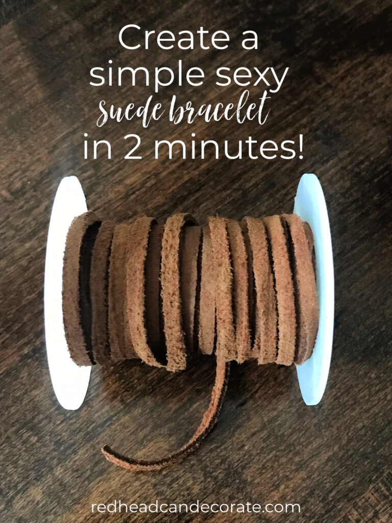 See How to Create & Style a Sexy Rustic Suede Bracelet in just 2 minutes and only 1 supply!