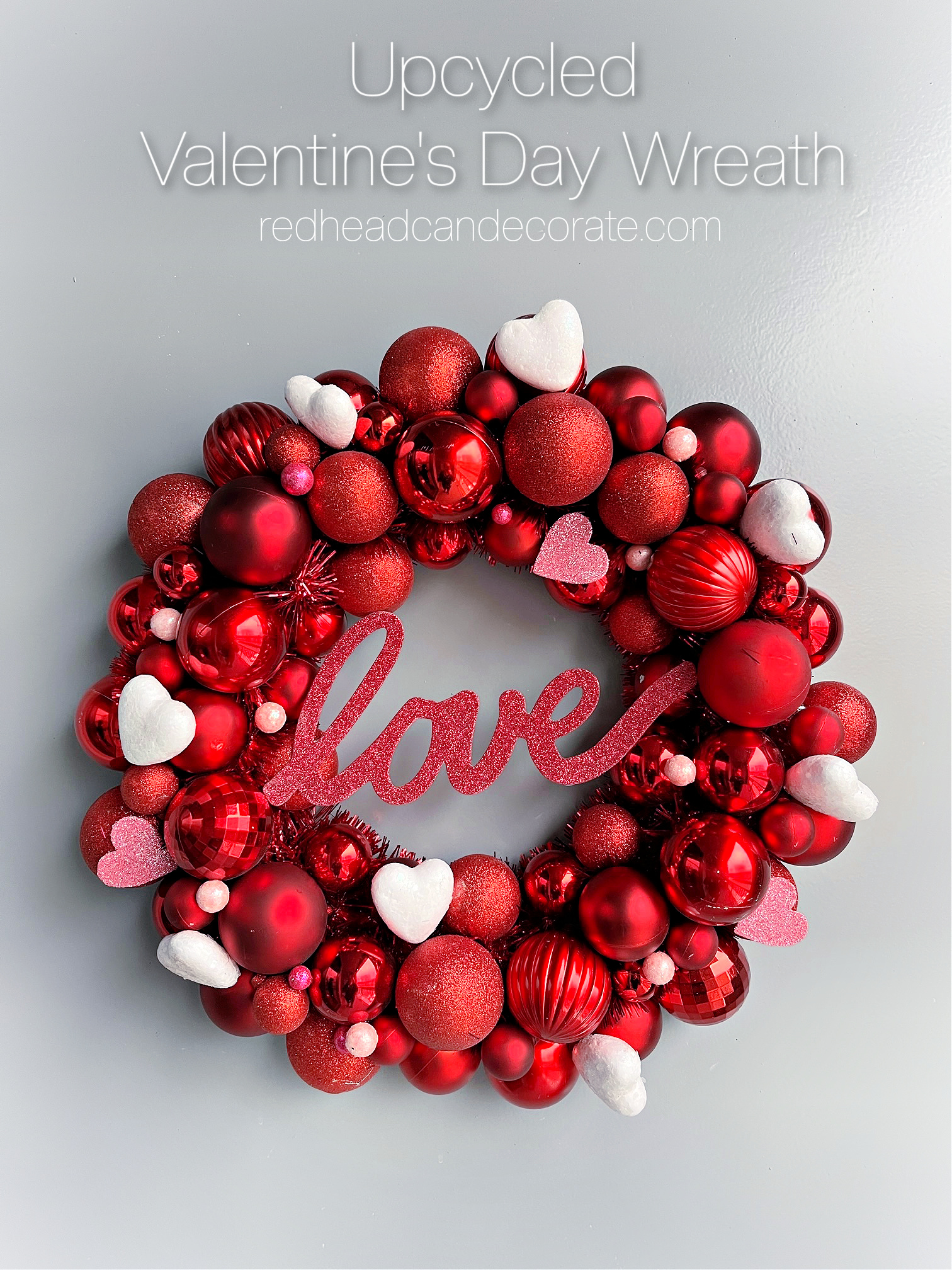 Turn Boring Christmas Wreath into Beautiful Valentine's Day Wreath -  Redhead Can Decorate